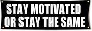 Stay Motivated Or Stay The Same 72x24 Motivational Gym Banner