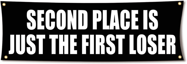Second Place Is Just The First Loser 72x24 Motivational Gym Banner