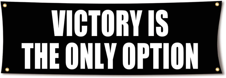 Victory Is The Only Option 72x24 Motivational Gym Banner with Grommets
