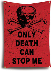 Only Death Can Stop Me Skull Flag 2x3 Ft Motivational Decor with 4 Grommets