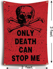 Only Death Can Stop Me Skull Flag 2x3 Ft Motivational Decor with 4 Grommets