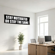 Stay Motivated Or Stay The Same 72x24 Motivational Gym Banner