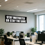 Stay Motivated Or Stay The Same 72x24 Motivational Gym Banner
