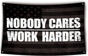 No Boddy Cares Work Harder Motivational Home Gym Flag