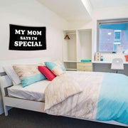 My Mom Says I'm Special Flag Funny Flags