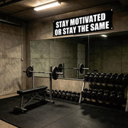 Stay Motivated Or Stay The Same 72x24 Motivational Gym Banner